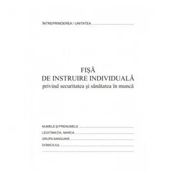 Fisa instruire individuala pentru securitatea si sanatatea in munca, format A5